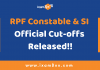 RPF Constable & SI Cut-offs