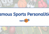 Famous Sports Personalities