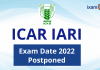 ICAR IARI Exam Date 2022 Postponed