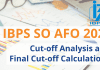 IBPS SO AFO 2022: Cut-off Analysis and Final Cut-off Calculations