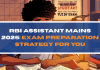 RBI Assistant Mains 2025 Exam Preparation Strategy for You