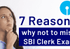 7 Reasons to attend SBI Clerk Exam