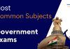 common subjects in government exams