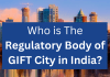 Regulatory Body of GIFT City