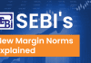 SEBI Margin Norms, SEBI Grade A, SEBI Exam, SEBI Recruitment, SEBI Grade A Officer