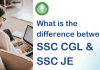 What is the Difference Between SSC CGL and SSC JE? A Comprehensive Guide for Aspiring Candidates