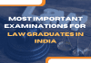 Most Important Law Examinations